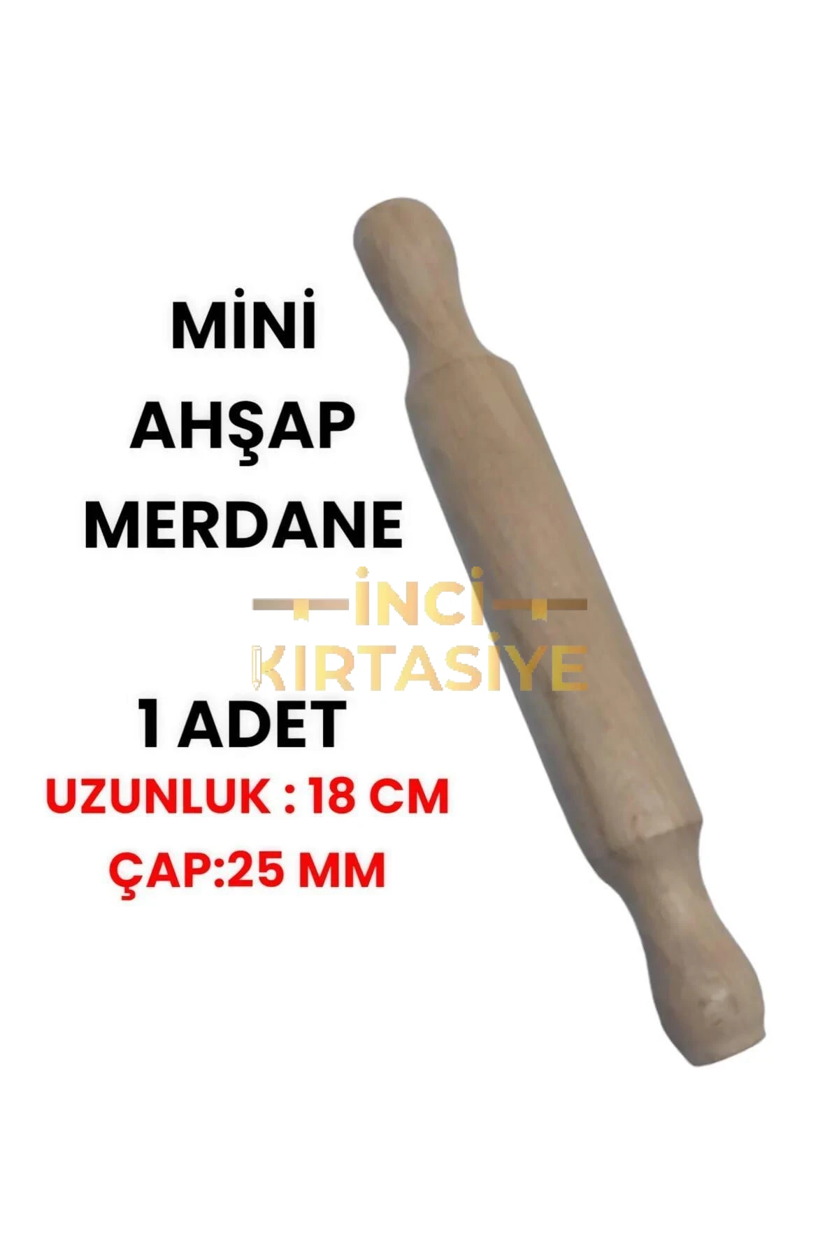 ŞEKİL TEKLİ MERDANE ÇAP 25MM BOY 18CM