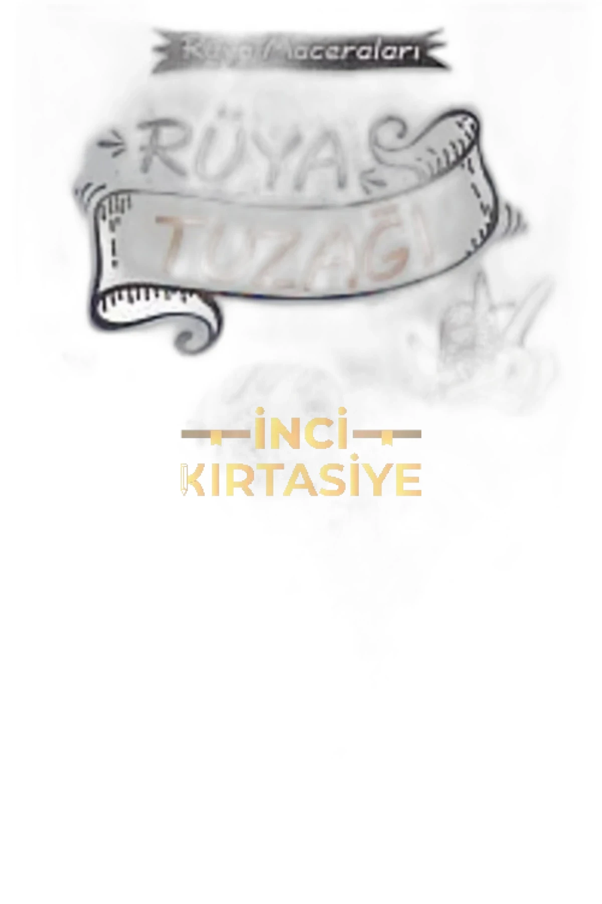 RÜYA TUZAĞI - RÜYA MACERALARI