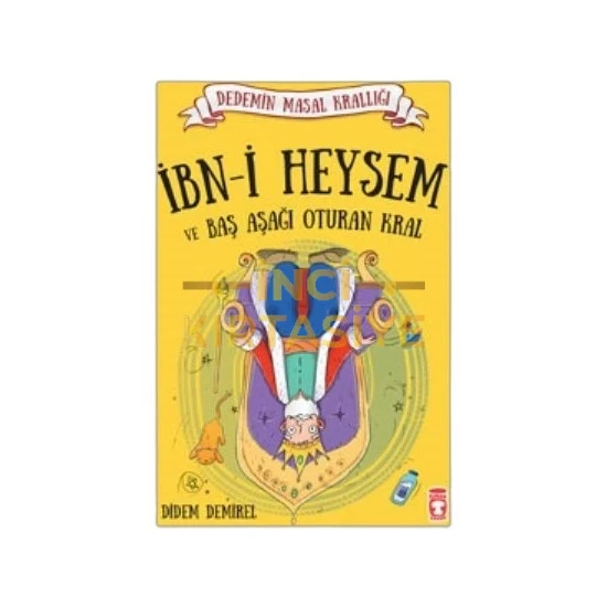 İBNI HEYSEM VE BAŞ AŞAĞI OTURAN KRAL - DEDEMIN MASAL KRALLIĞI 1
