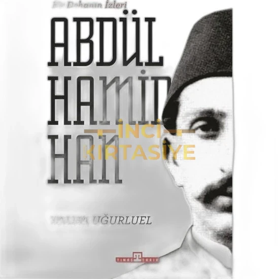 BIR DEHANIN İZLERI  II. ABDÜLHAMID HAN