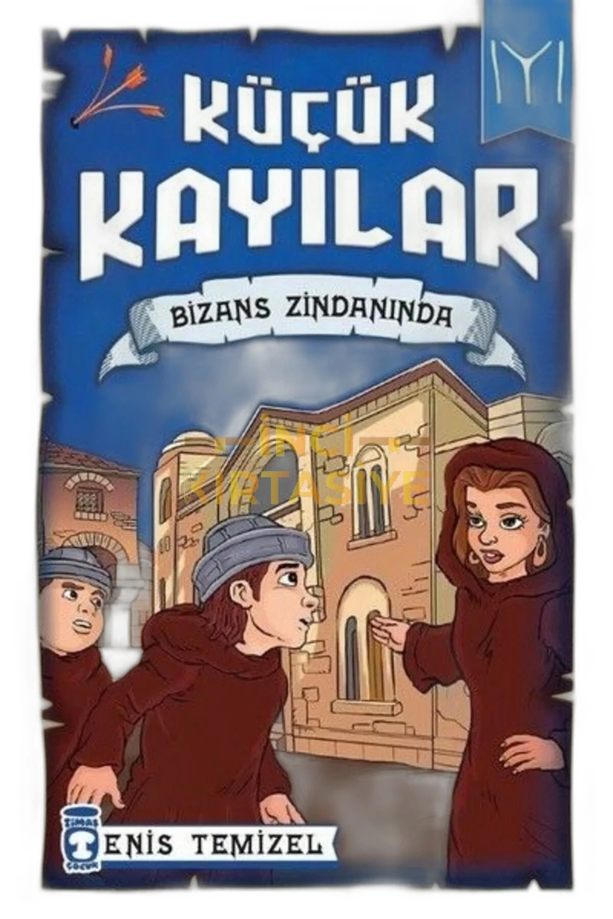BIZANS ZINDANINDA - KÜÇÜK KAYILAR