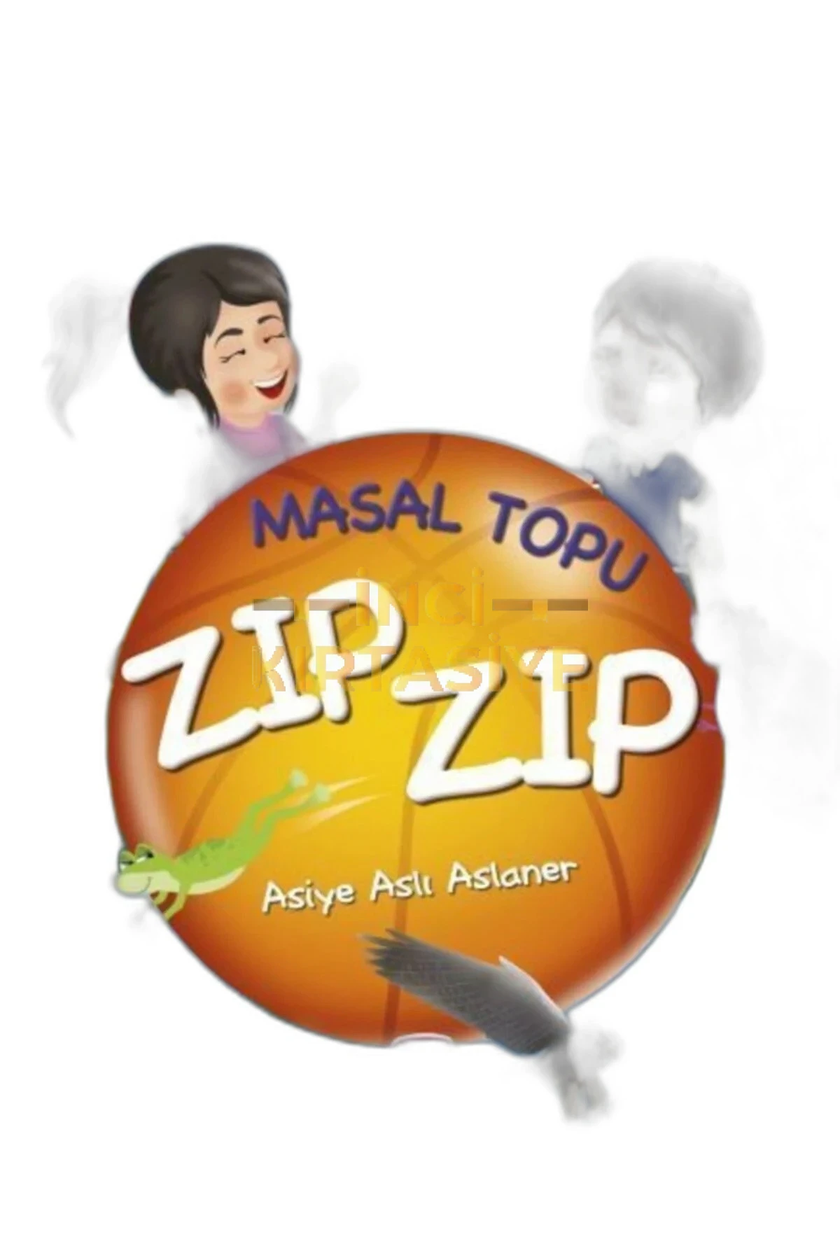 MASAL TOPU ZIP ZIP - MASALLARLA KARAKTER EĞITIMI