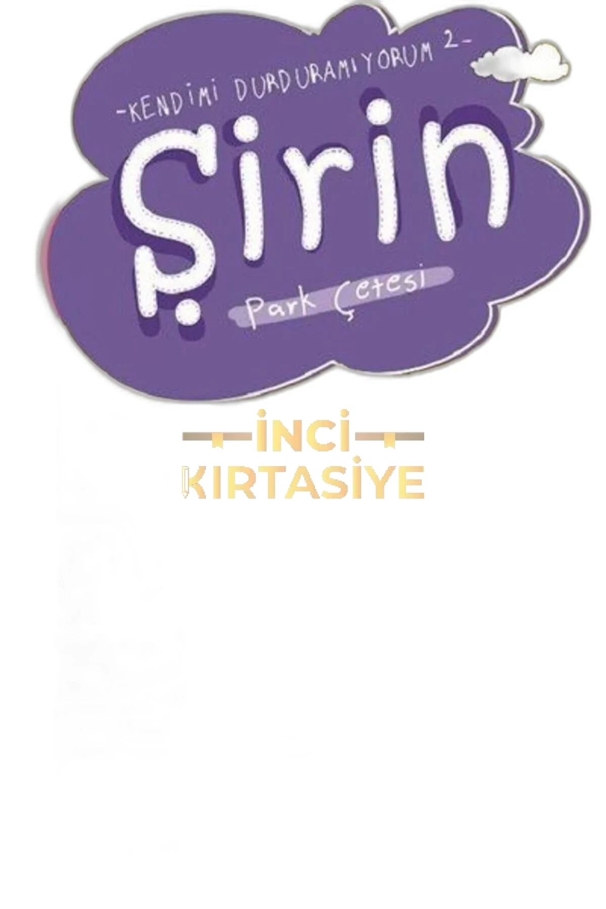 ŞIRIN PARK ÇETESI - KENDIMI DURDURAMIYORUM 2