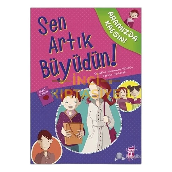 SEN ARTIK BÜYÜDÜN-ARAMIZDA KALSIN