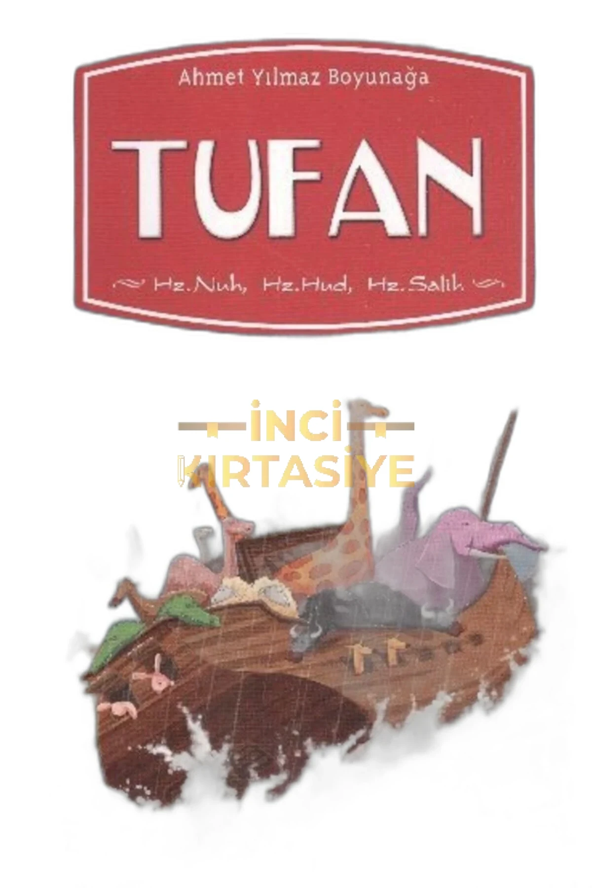 TUFAN (HZ. NUH HZ. HUD HZ. SALIH)