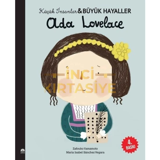ADA LOVELACE - KÜÇÜK İNSANLAR VE BÜYÜK HAYALLER
