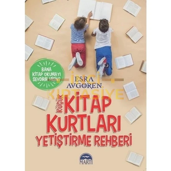 KÜÇÜK KITAP KURTLARI YETIŞTIRME REHBERI