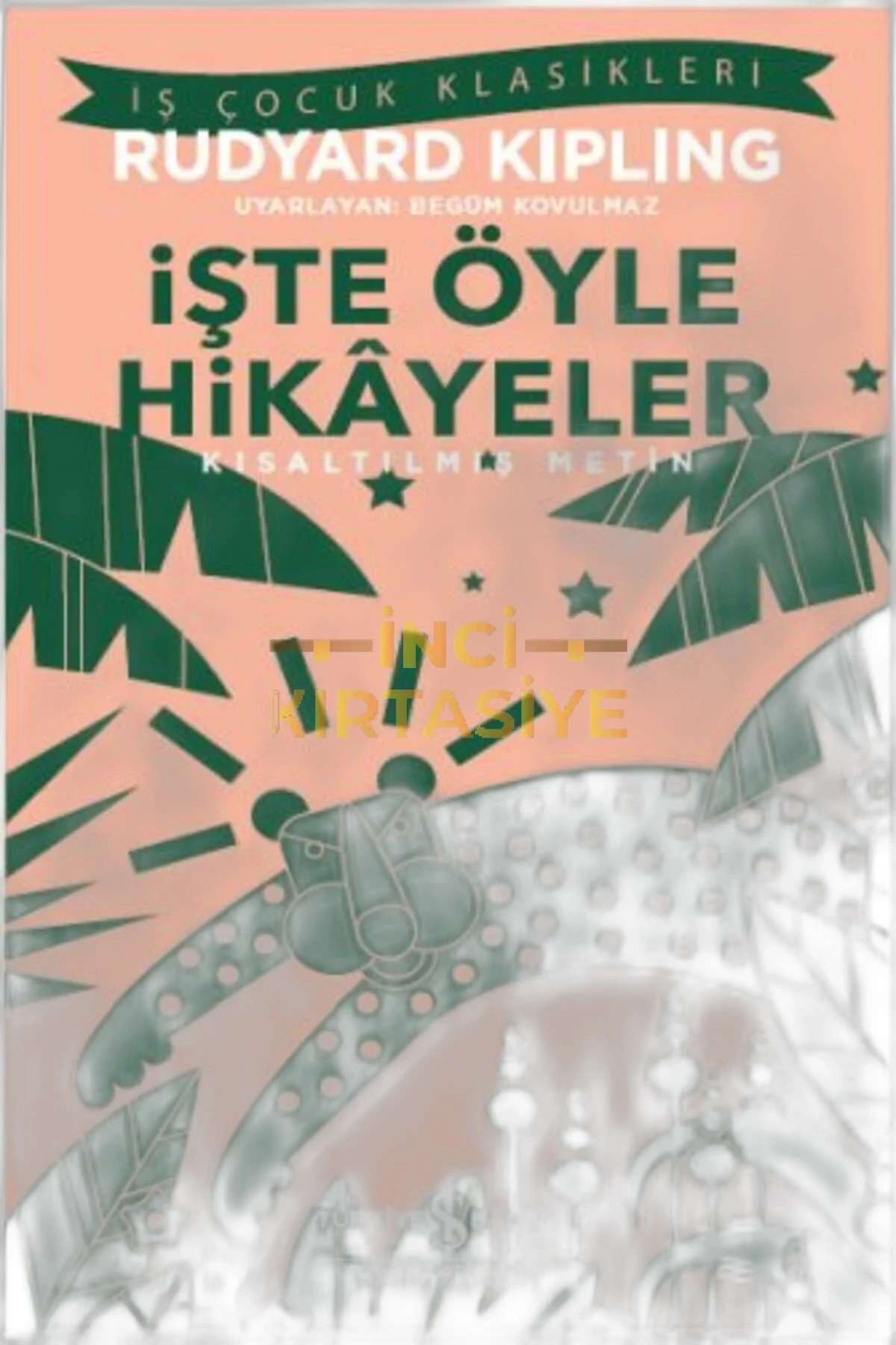 İŞTE ÖYLE HIKAYELER-İŞ ÇOCUK KLASIKLERI