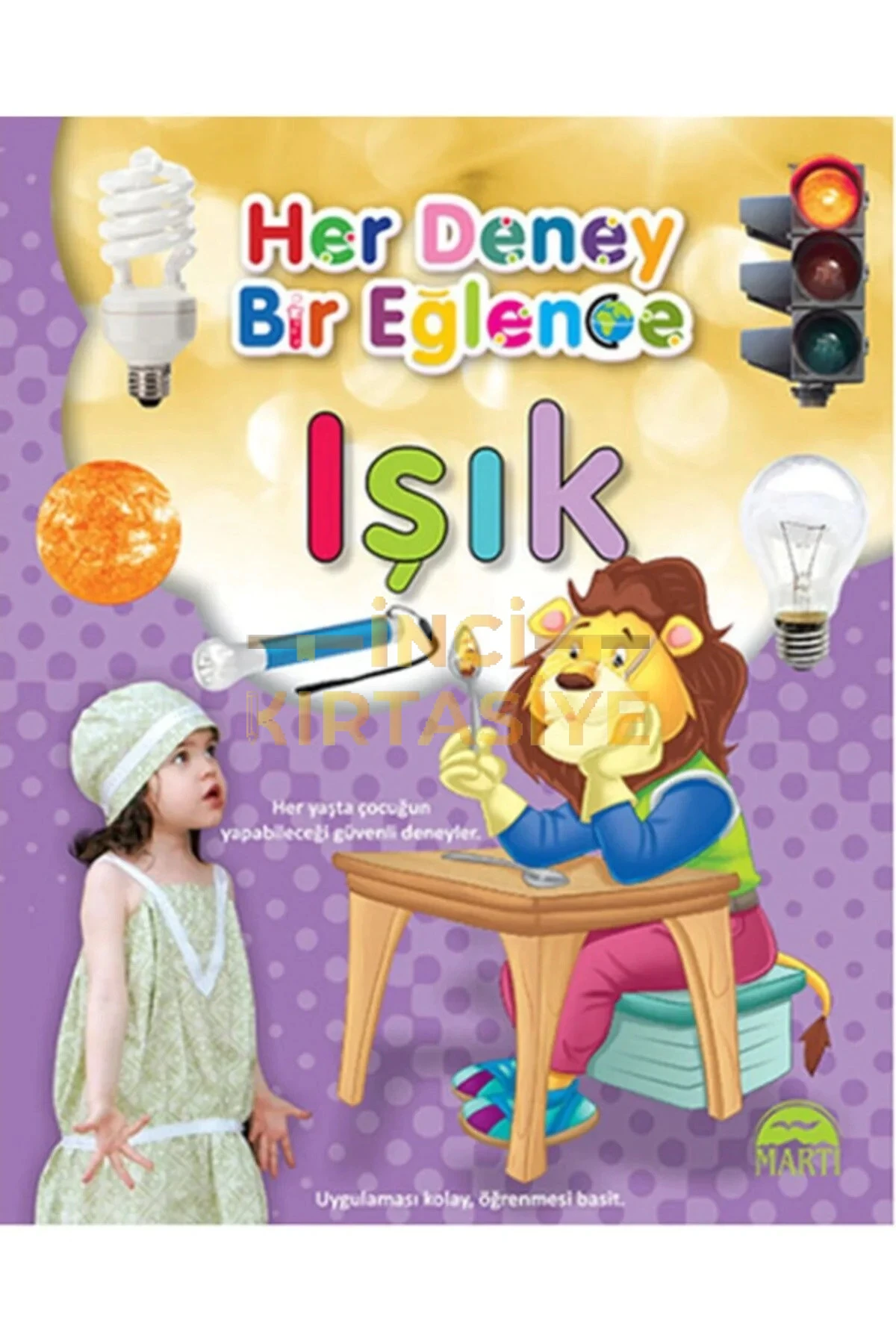 IŞIK / HER DENEY BİR EĞLENCE