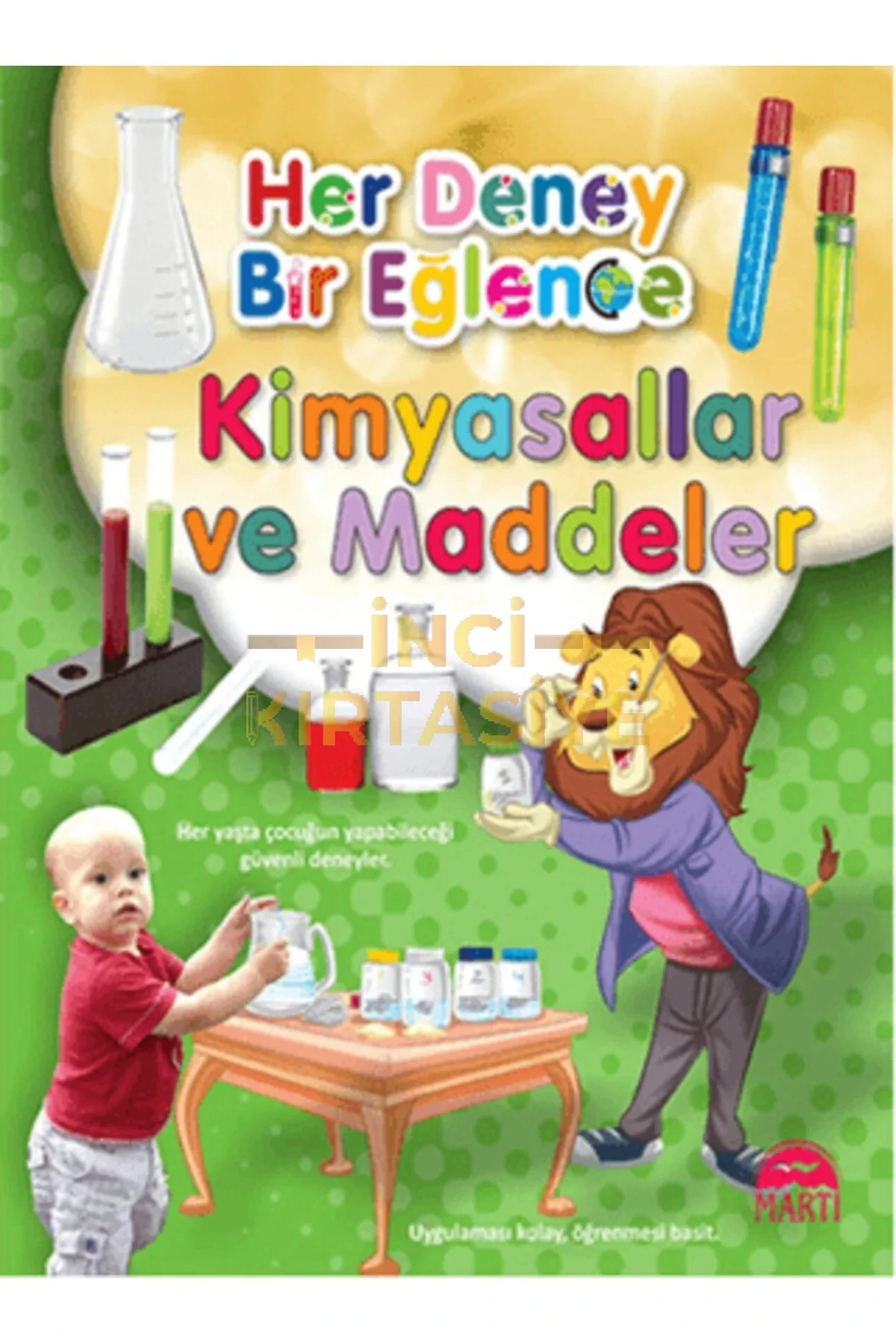 KİMYASALLAR VE MADDELER / HER DENEY BİR EĞLENCE