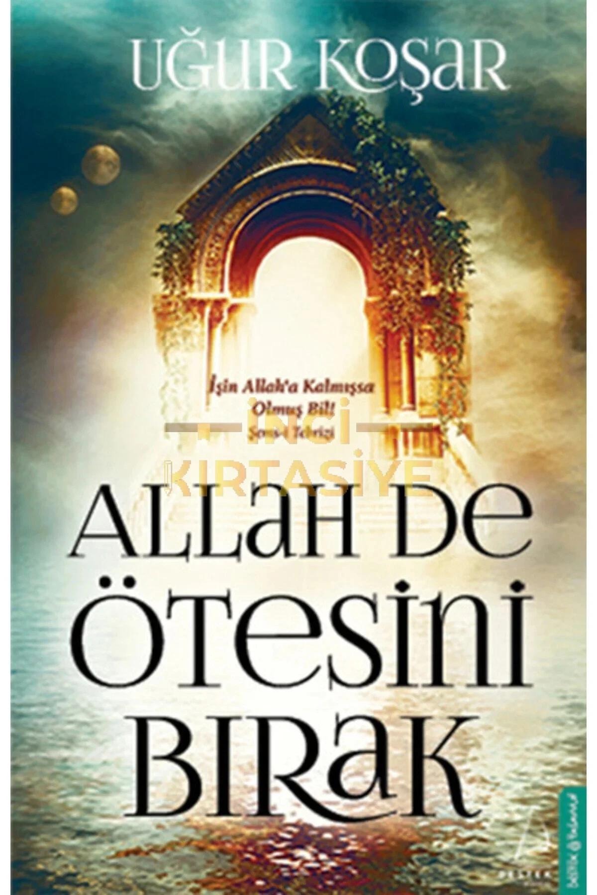 ALLAH DE ÖTESİNİ BIRAK