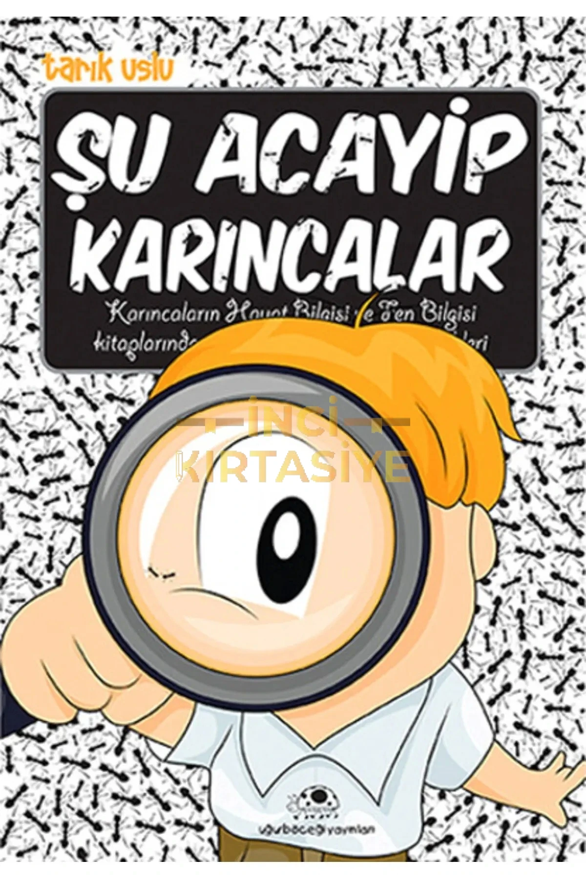 ŞU ACAYIP KARINCALAR