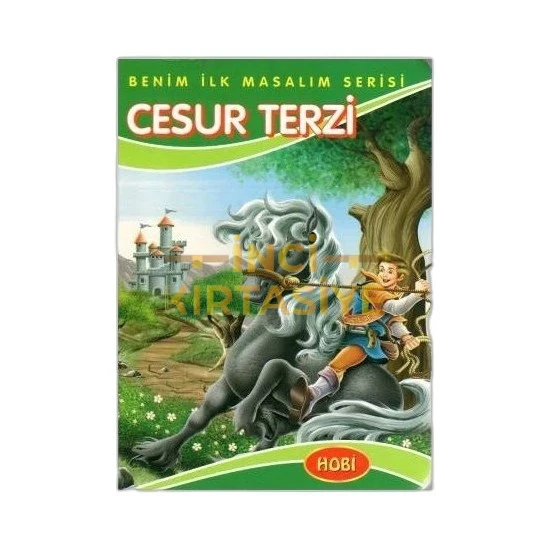 BENİM İLK MASALIM SERİSİ-CESUR TERZİ