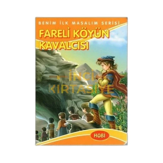 BENİM İLK MASALIM SERİSİ-FARELİ KÖYÜN KAVALCISI