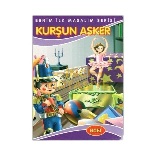 BENİM İLK MASALIM SERİSİ- KURŞUN ASKER