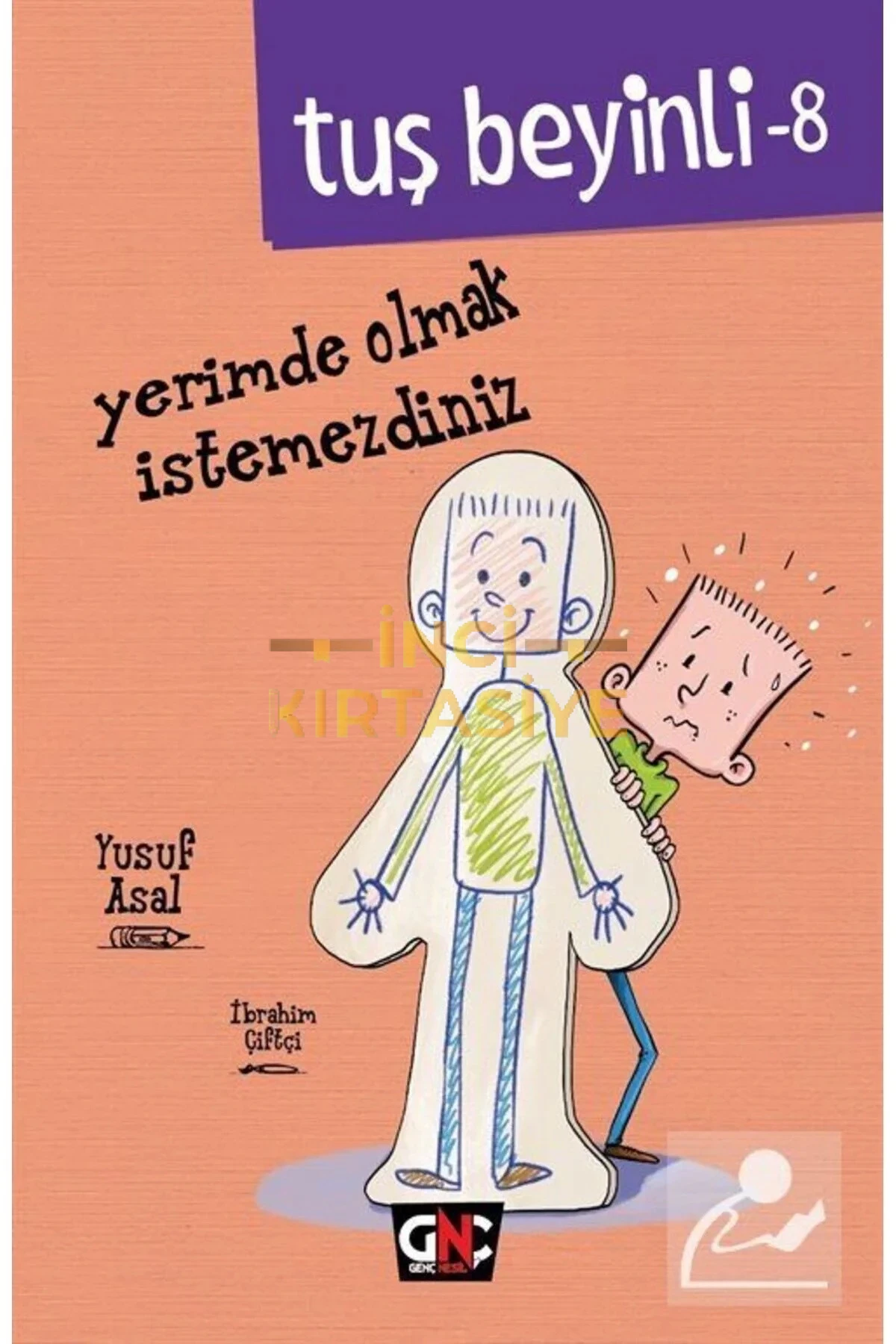 TUŞ BEYINLI 8 - YERIMDE OLMAK İSTEMEZDINIZ (CILTLI)