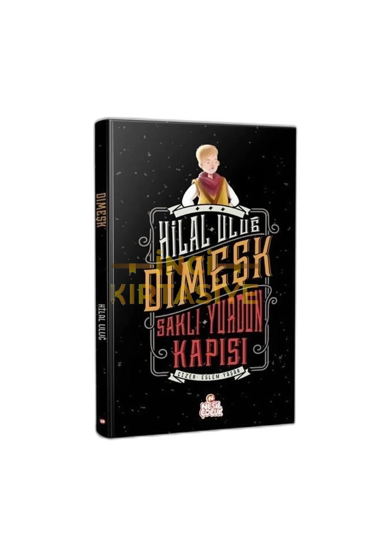 DİMEŞK- SAKLI YURDUN KAPISI /NESİL