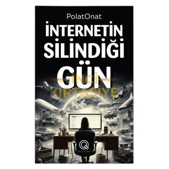 İNTERNETİN SİLİNDİĞİ GÜN(CİLTLİ) Q YAYINLARI