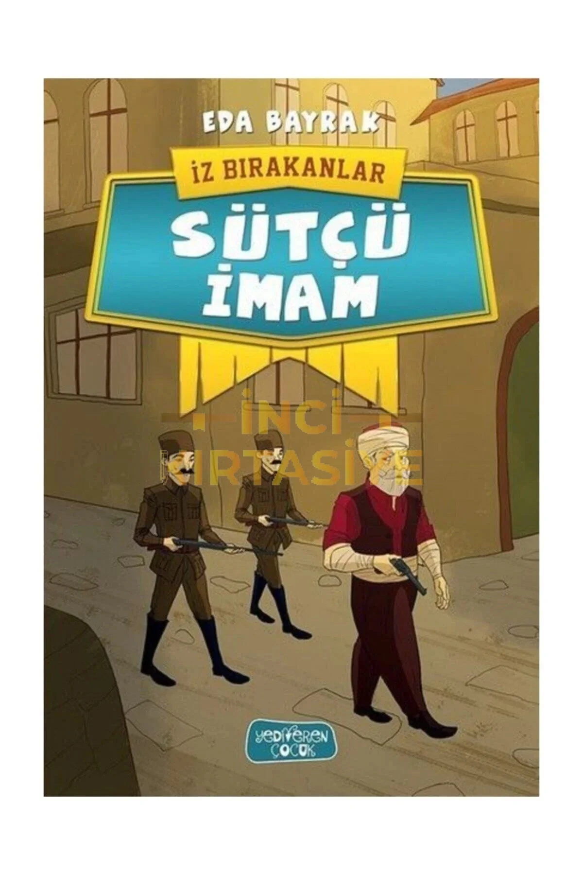 SÜTÇÜ İMAM İZ BIRAKANLAR