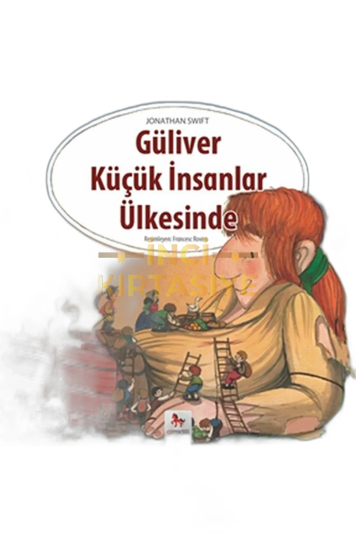 GÜLİVER KÜÇÜK İNSANLAR ÜLKESİNDE