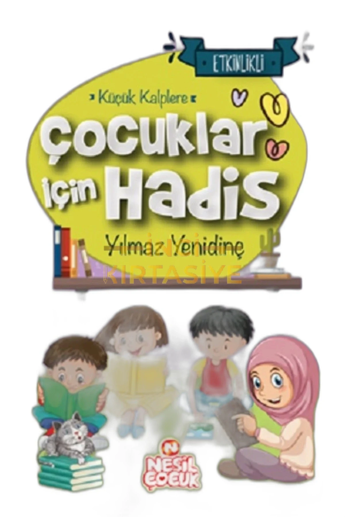 NESİL ETKİNLİKLİ ÇOCUKLAR İÇİN HADİS