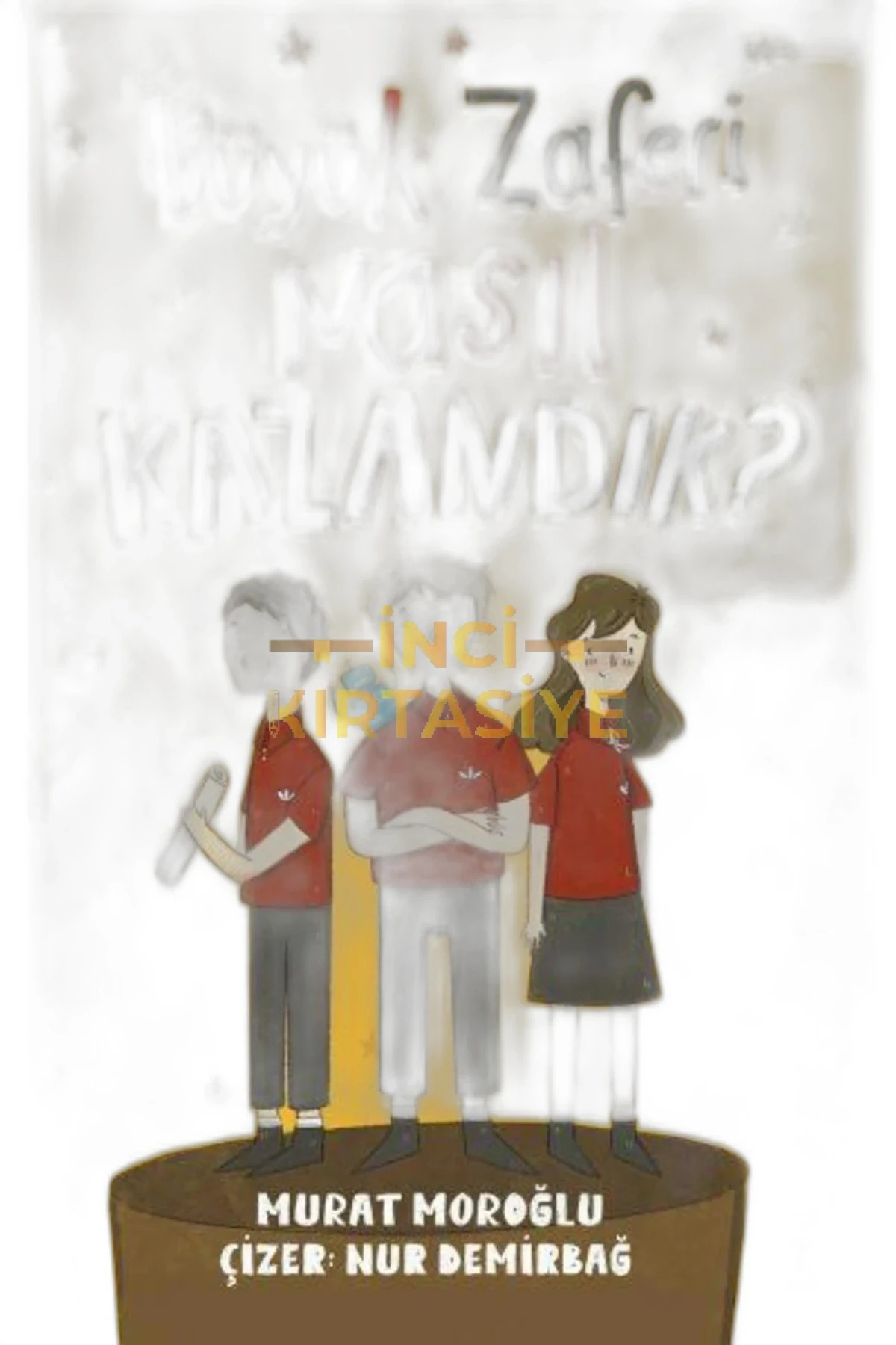 BÜYÜK ZAFERI NASIL KAZANDIK