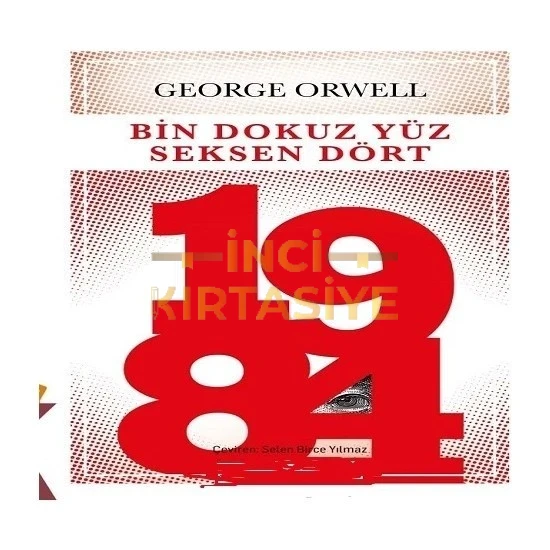 BİN DOKUZ YÜZ SEKSEN DÖRT 1984 GEORGE ORWELL