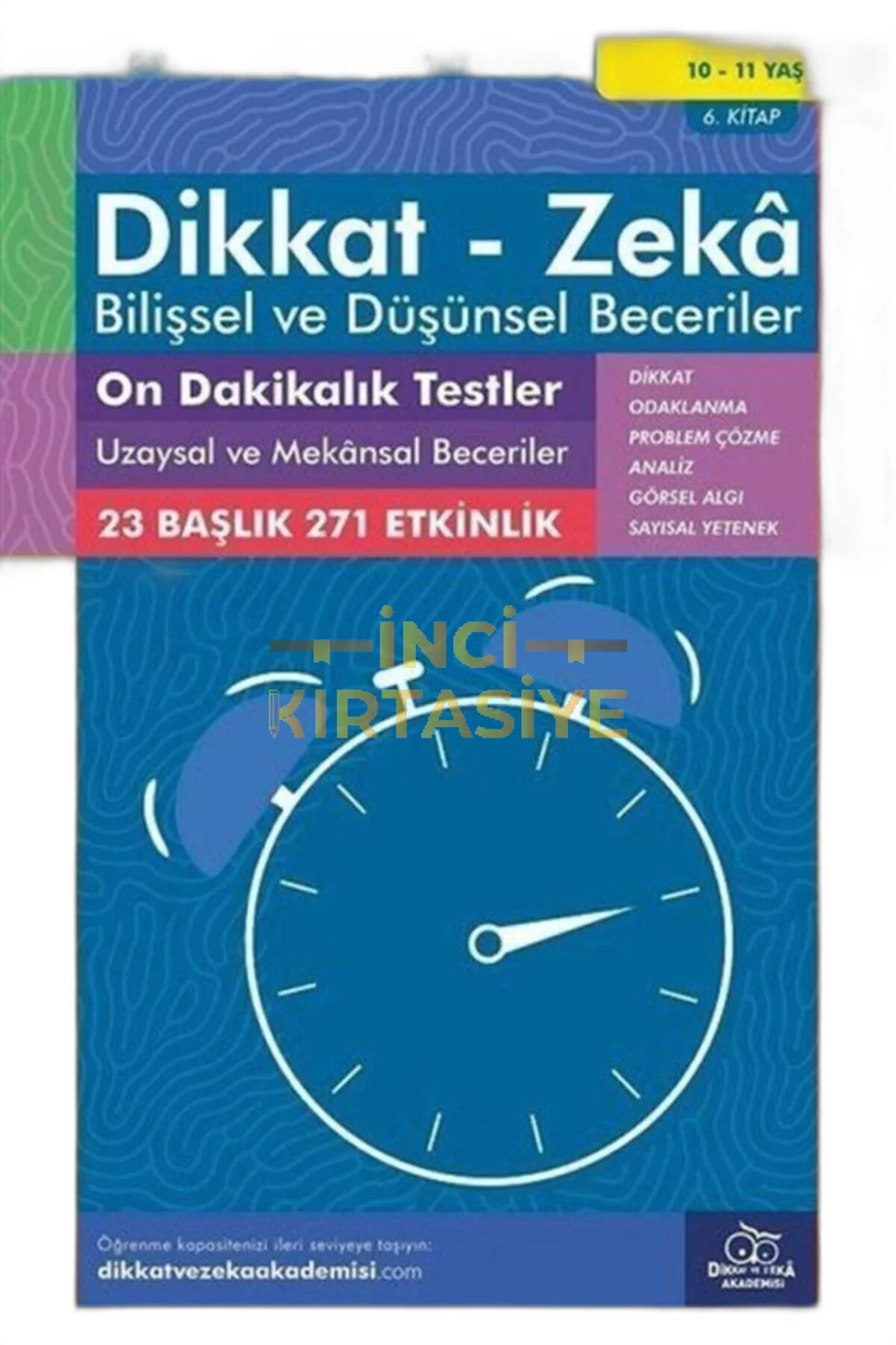 ON DAKIKALIK TESTLER - UZAYSAL VE MEKANSAL BECERILER (10 - 11 YAŞ) - DIKKAT ZEKA