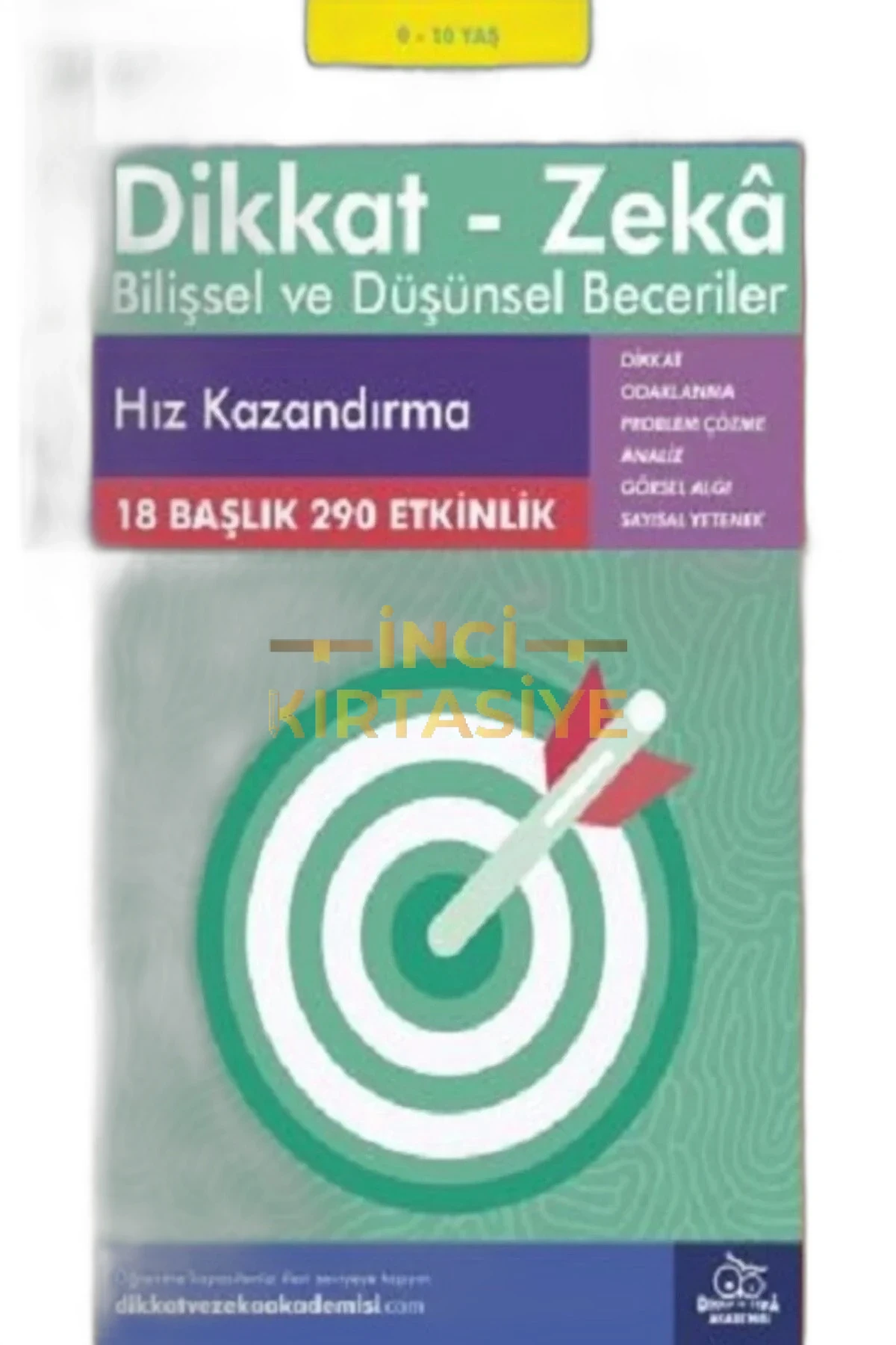 ON DAKIKALIK TESTLER - MATEMATIK VE GÖRSEL ZEKA (8 - 9 YAŞ) - DIKKAT ZEKA