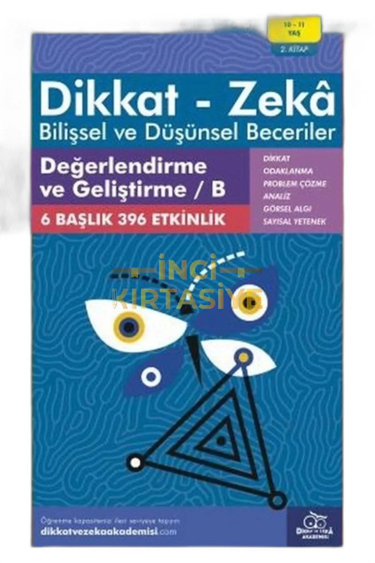 DEĞERLENDIRME VE GELIŞTIRME / B (10 - 11 YAŞ) - DIKKAT ZEKA