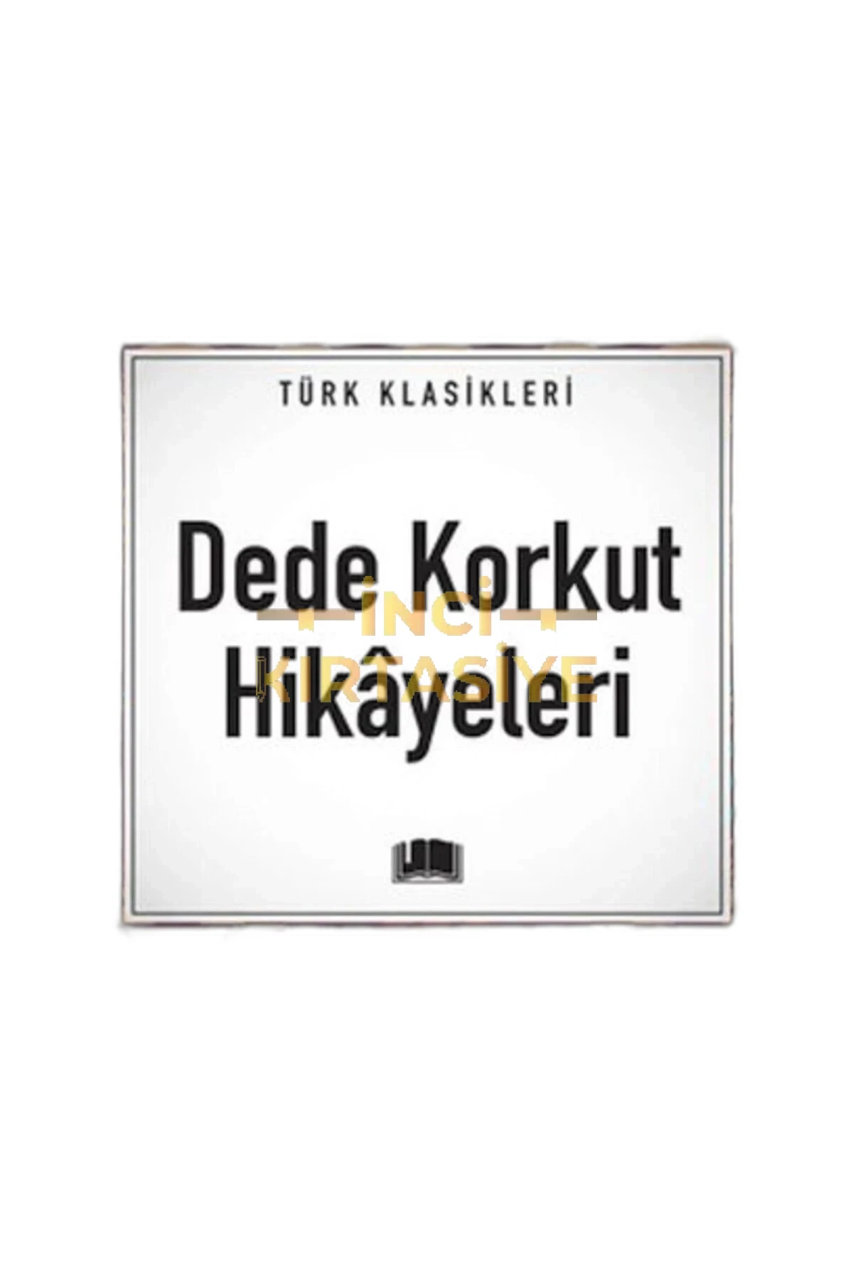 DEDE KORKUT HİKAYELERİ /EMAKLASIK
