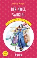 BİR NOEL ŞARKISI / RESİMLİ GENÇ KLASİKLER SERİSİ (KISALTILMIŞ METİN)