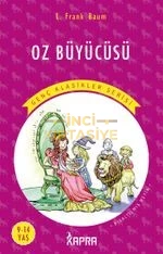 OZ BÜYÜCÜSÜ / RESİMLİ GENÇ KLASİKLER SERİSİ (KISALTILMIŞ METİN)