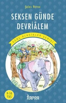 SEKSEN GÜNDE DEVRİALEM / RESİMLİ GENÇ KLASİKLER SERİSİ (KISALTILMIŞ METİN)