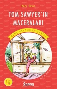 TOM SAWYER'IN MACERALARI / RESİMLİ GENÇ KLASİKLER SERİSİ (KISALTILMIŞ METİN)