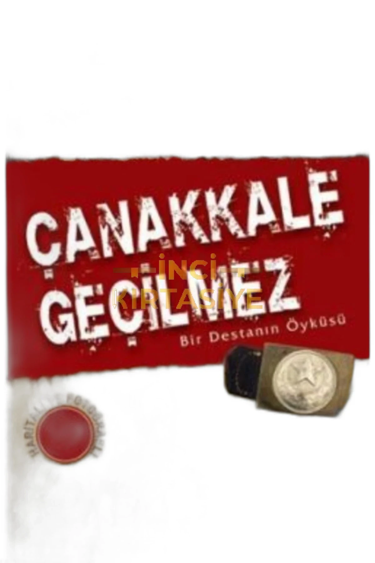 ÇANAKKALE GEÇILMEZ