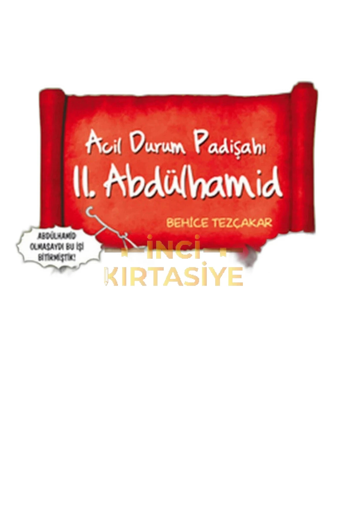 ACIL DURUM PADIŞAHI II. ABDÜLHAMID (ESKI)