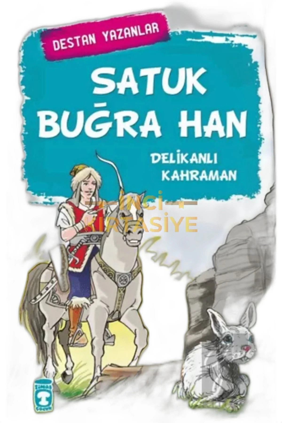 SATUK BUĞRA HAN - DESTAN YAZANLAR