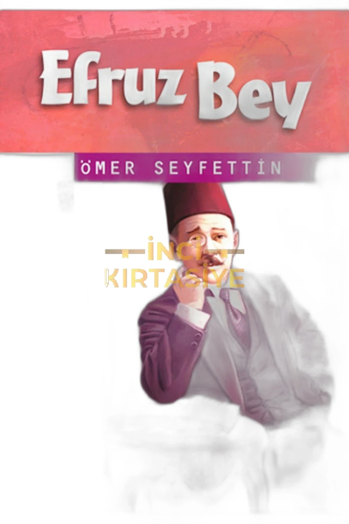 EFRUZ BEY - ÖMER SEYFETTIN DIZISI