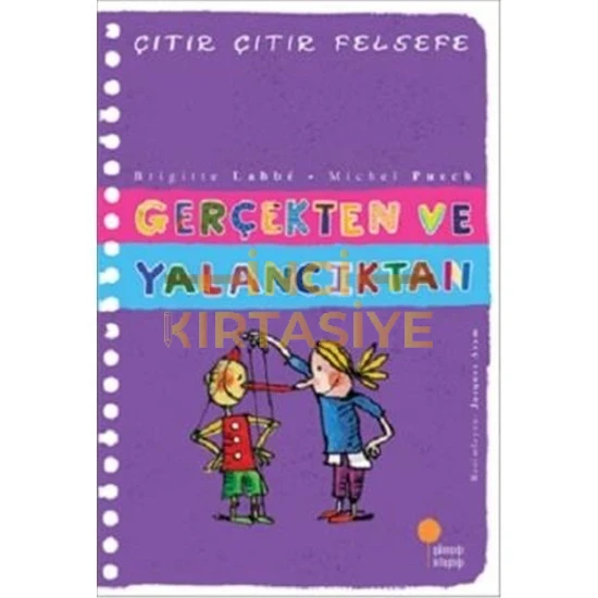 GERÇEKTEN VE YALANCILIKTAN