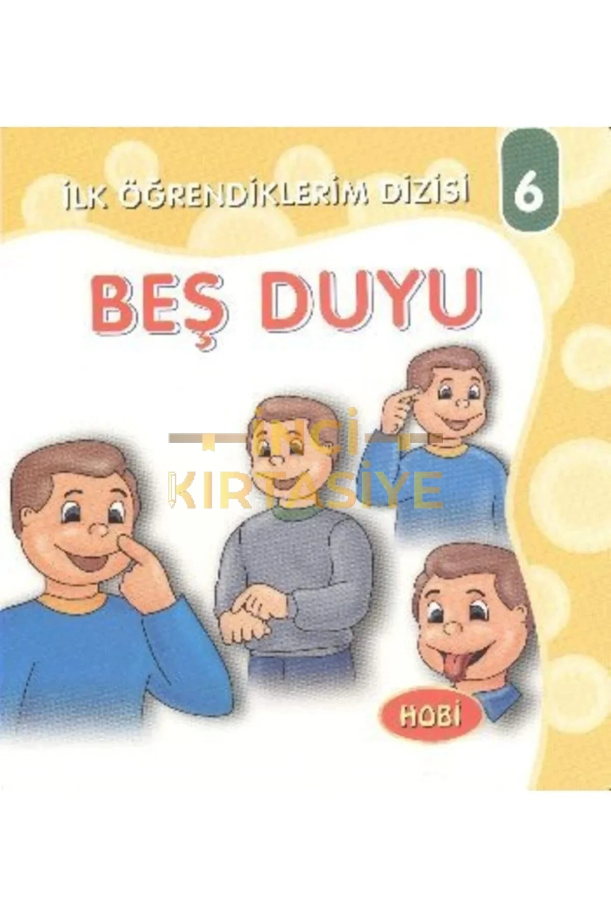 HOBİ İL ÖĞRENDİKLERİM BEŞ DUYU
