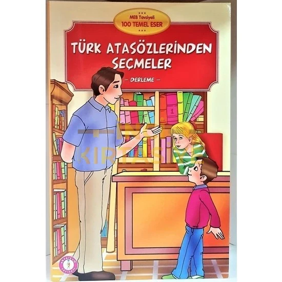 100 TEMEL ESER-TÜRK ATASÖZLERİNDEN SEÇMELER