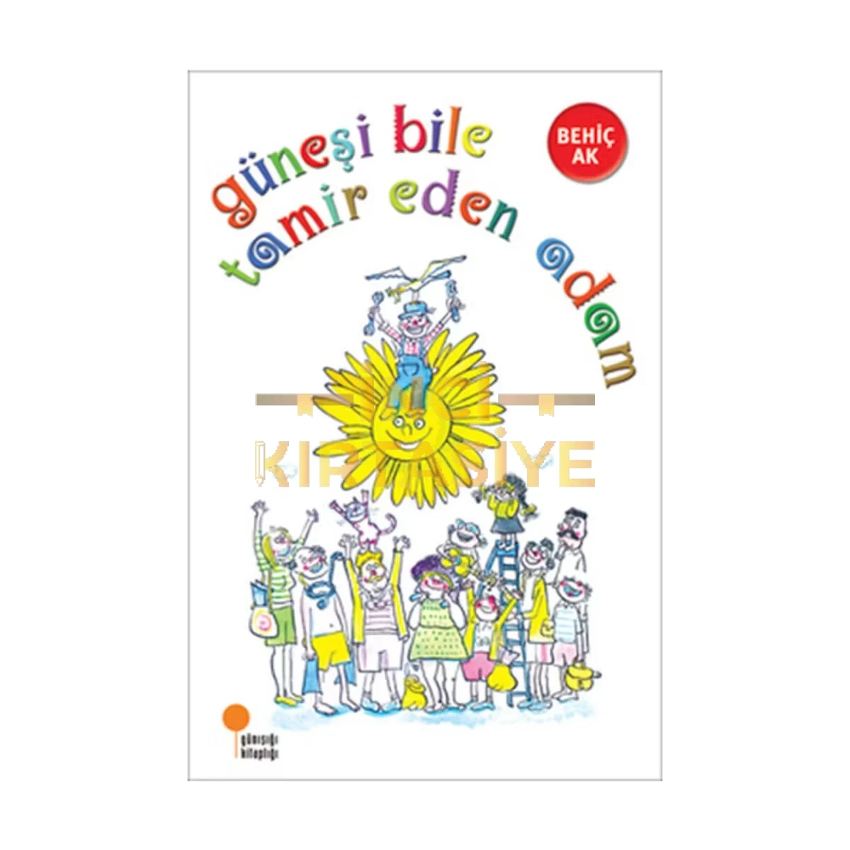 GÜNEŞİ BİLE TAMİR EDEN ADAM