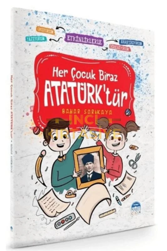 MARTI Ç-HER ÇOCUK BIRAZ ATATÜRKTÜR