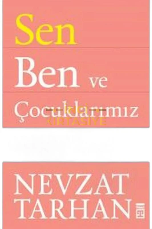 SEN BEN VE ÇOCUKLARIMIZ
