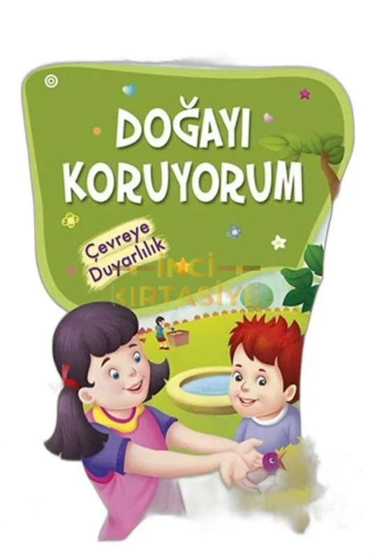 DOĞAYI KORUYORUM ÇEVREYE DUYARLILIK - ERDEMLER 2