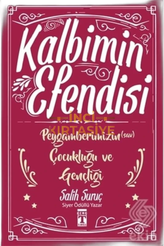 KALBIMIN EFENDISI - PEYGAMBERIMIZIN ÇOCUKLUĞU VE GENÇLIĞI