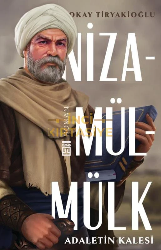 NIZAMÜLMÜLK - ADALETIN KALESI