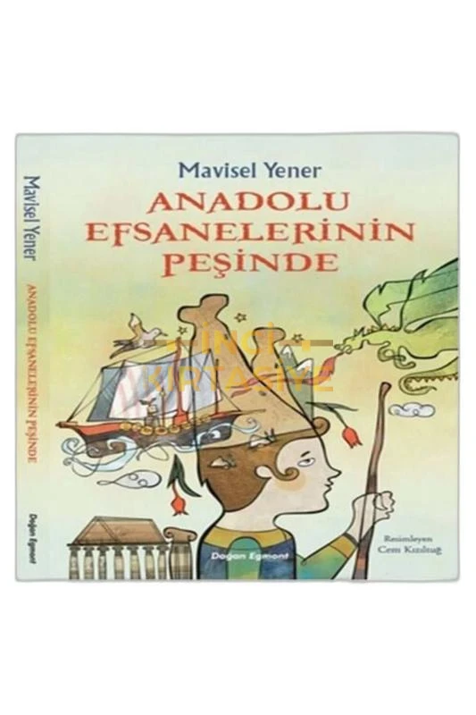 ANADOLU EFSANELERININ PEŞINDE