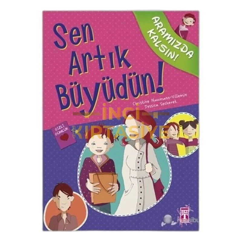 SEN ARTIK BÜYÜDÜN-ARAMIZDA KALSIN
